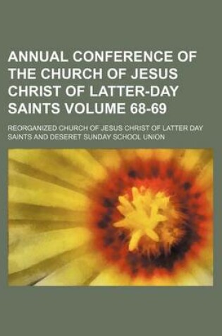 Cover of Annual Conference of the Church of Jesus Christ of Latter-Day Saints Volume 68-69