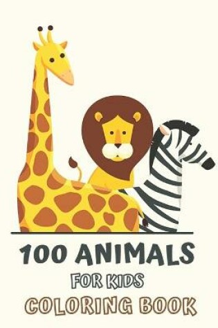 Cover of 100 Animals for Kids Coloring Book