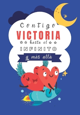 Book cover for Contigo Victoria hasta el Infinito y Más Allá
