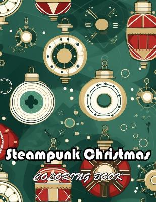 Book cover for Steampunk Christmas Coloring Book