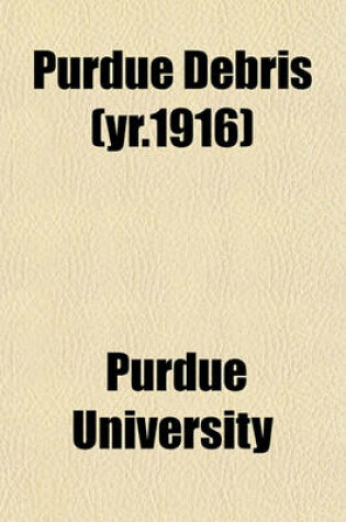 Cover of Purdue Debris (Yr.1916)