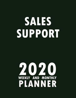 Book cover for Sales Support 2020 Weekly and Monthly Planner