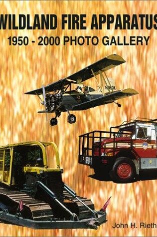 Cover of Wildland Fire Apparatus 1940-2001