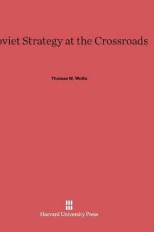 Cover of Soviet Strategy at the Crossroads