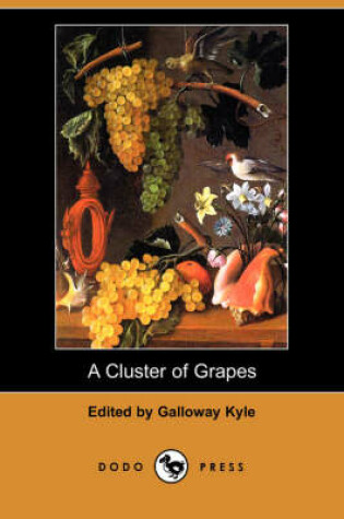 Cover of A Cluster of Grapes (Dodo Press)