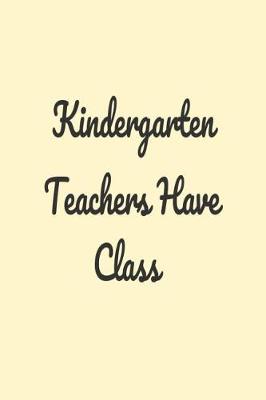 Book cover for Kindergarten Teachers Have Class