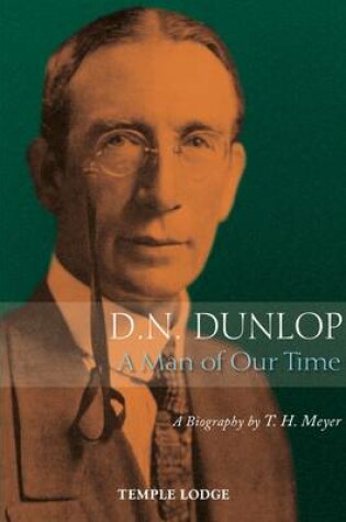 Cover of D. N. Dunlop, a Man of Our Time