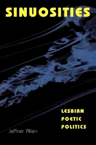 Cover of Sinuosities, Lesbian Poetic Politics