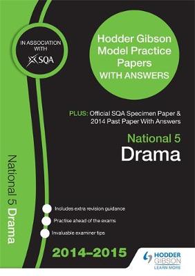 Cover of SQA Specimen Paper, 2014 Past Paper National 5 Drama & Hodder Gibson Model Papers