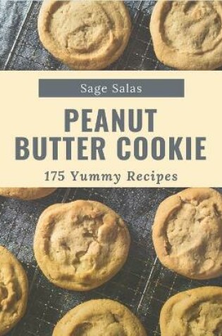 Cover of 175 Yummy Peanut Butter Cookie Recipes