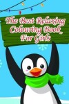 Book cover for The Best Relaxing Colouring Book For Girls