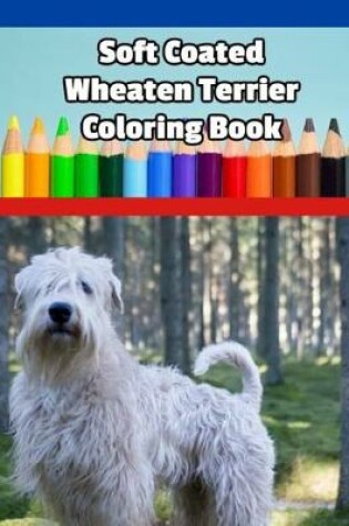 Cover of Soft Coated Wheaten Terrier Coloring Book