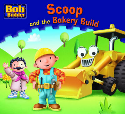 Book cover for Scoop and the Bakery Build