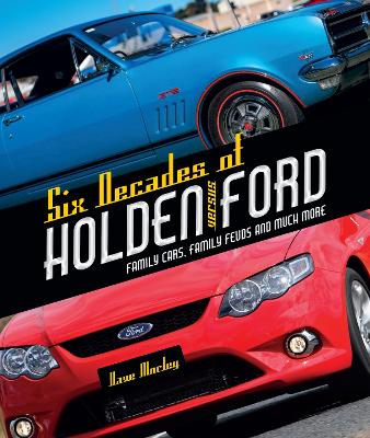 Book cover for Six Decades of Holden Versus Ford