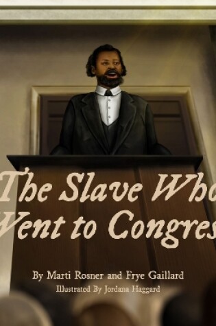 Cover of The Slave Who Went to Congress