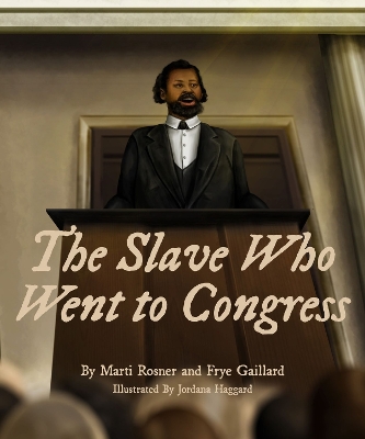 Book cover for The Slave Who Went to Congress