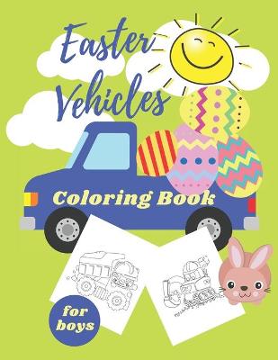 Book cover for Easter Vehicles Coloring Book for Boys