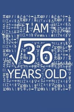 Cover of I Am 36 Years Old