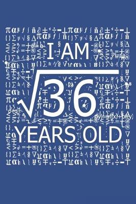 Book cover for I Am 36 Years Old