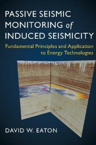 Cover of Passive Seismic Monitoring of Induced Seismicity