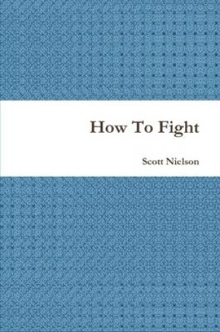 Cover of How To Fight