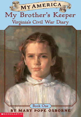 Cover of My Brother's Keeper: Virginia's Diary, Gettysburg, Pennsylvania, Book One, 1863