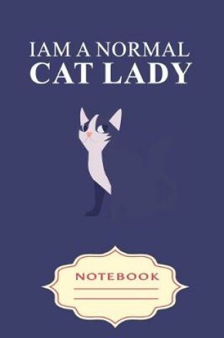 Cover of I Am a Normal Cat Lady