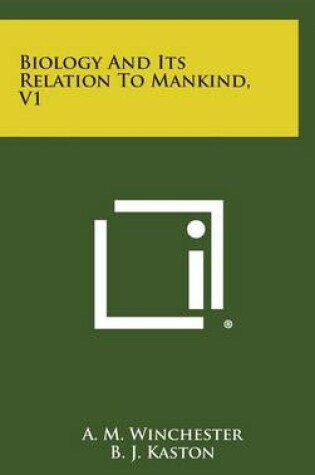 Cover of Biology and Its Relation to Mankind, V1