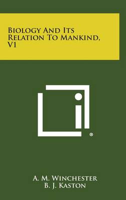 Book cover for Biology and Its Relation to Mankind, V1