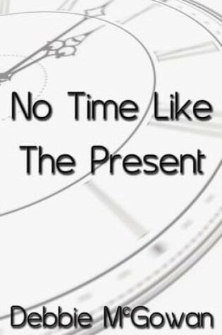 Cover of No Time Like the Present