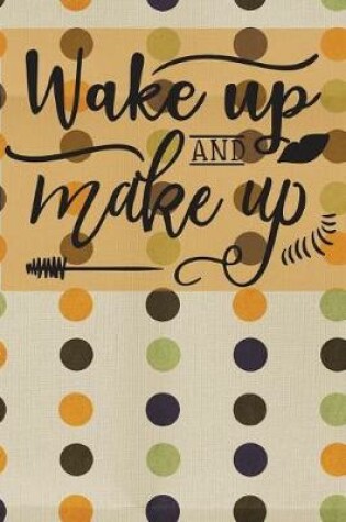 Cover of Wake Up and MakeUp