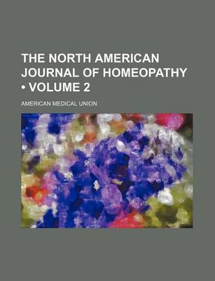 Book cover for The North American Journal of Homeopathy (Volume 2)