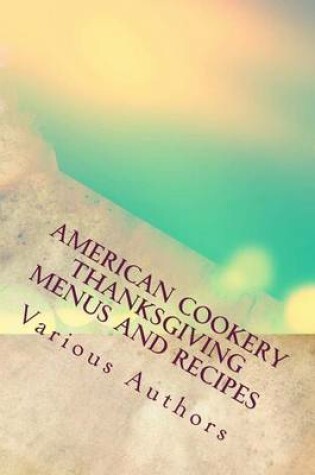 Cover of American Cookery Thanksgiving Menus and Recipes