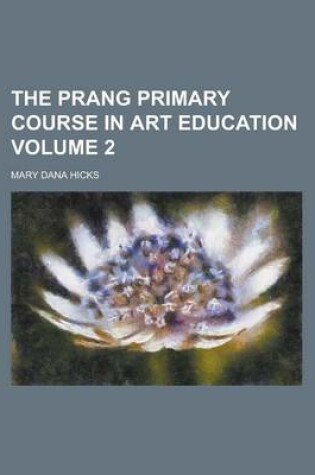 Cover of The Prang Primary Course in Art Education Volume 2