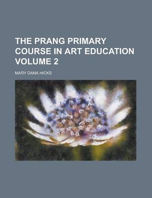 Book cover for The Prang Primary Course in Art Education Volume 2