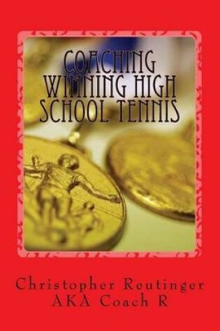 Cover of Coaching Winning High School Tennis