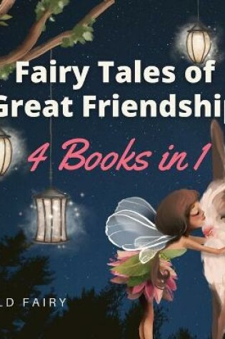 Cover of Fairy Tales of Great Friendship