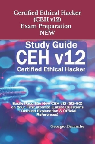 Cover of Certified Ethical Hacker (CEH v12) Exam Preparation - NEW