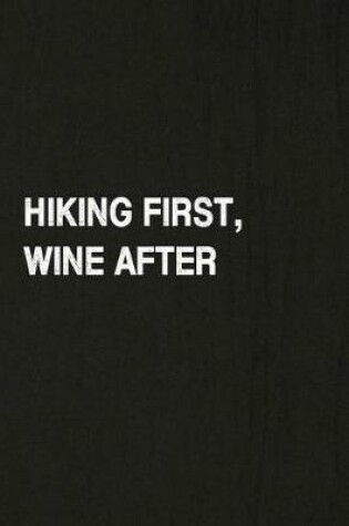 Cover of Hiking First, Wine After