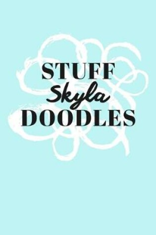 Cover of Stuff Skyla Doodles