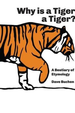 Cover of Why is a Tiger a Tiger?