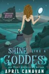 Book cover for Shine Like a Goddess