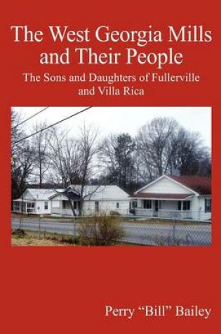 Cover of The West Georgia Mills and Their People