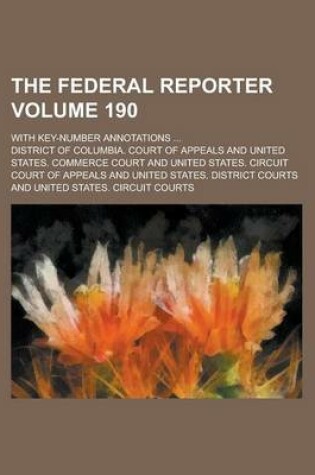 Cover of The Federal Reporter (Volume 190); With Key-Number Annotations