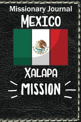 Book cover for Missionary Journal Mexico Xalapa Mission