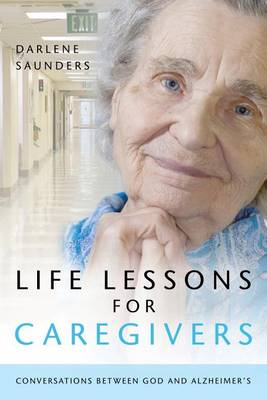 Book cover for Life Lessons for Care Givers