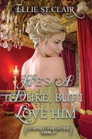 Cover of He's a Duke, But I Love Him