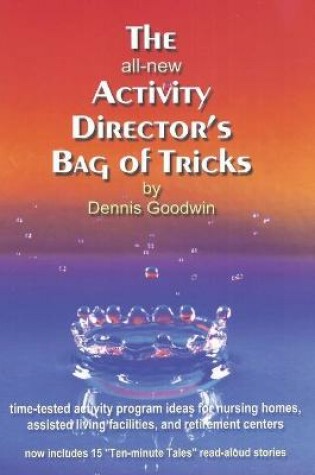 Cover of The all-new Activity Director's Bag of Tricks