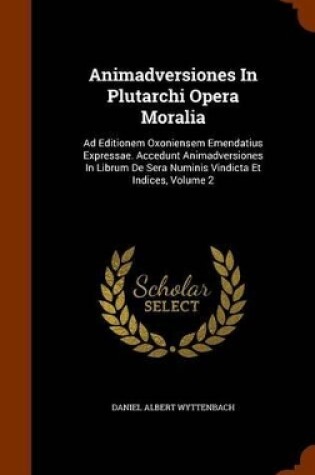Cover of Animadversiones in Plutarchi Opera Moralia