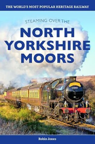 Cover of Steaming over the North Yorkshire Moors